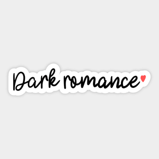 Dark romance design Sticker